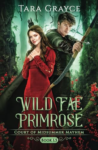 Wild Fae Primrose: Court of Midsummer Mayhem Book 1.5 von Sword & Cross Publishing