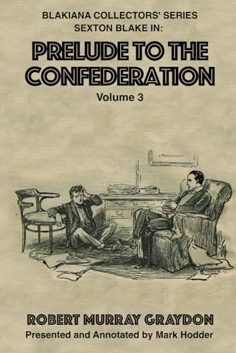 PRELUDE TO THE CONFEDERATION, VOLUME 3: THE COLLECTED CRIMINALS' CONFEDERATION von Independently published