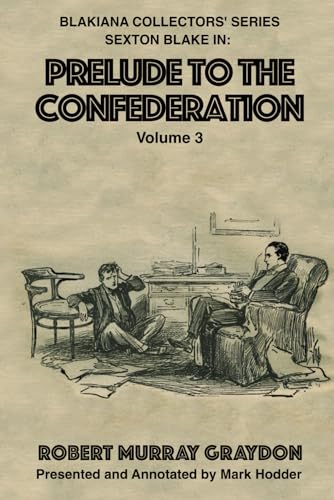 PRELUDE TO THE CONFEDERATION, VOLUME 3: THE COLLECTED CRIMINALS' CONFEDERATION