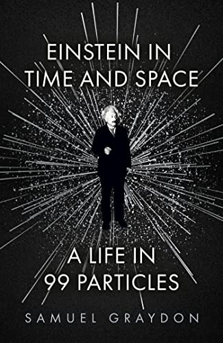 Einstein in Time and Space: A Life in 99 Particles (Father Anselm Novels)