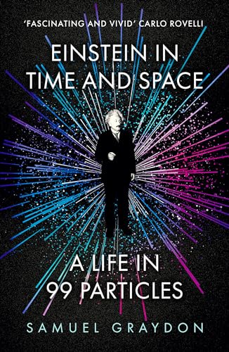 Einstein in Time and Space: A Life in 99 Particles (Father Anselm Novels) von John Murray