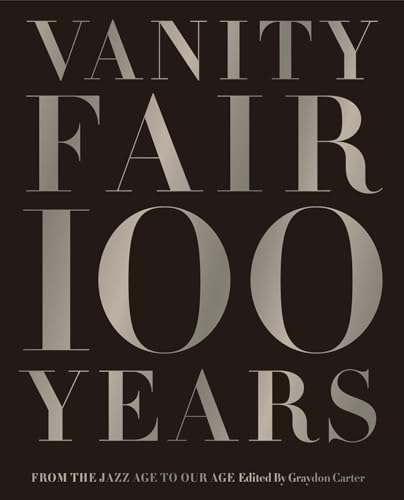 Vanity Fair 100 Years: From the Jazz Age to Our Age von Abrams Books