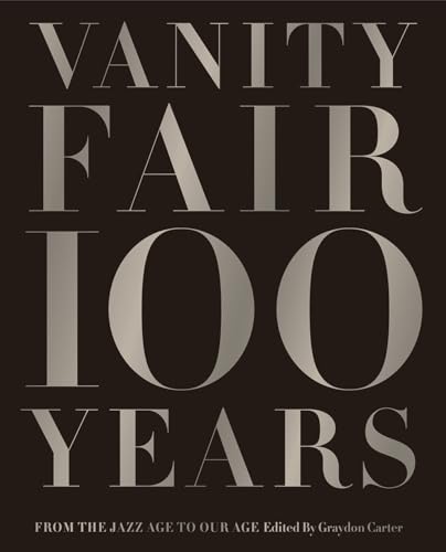 Vanity Fair 100 Years: From the Jazz Age to Our Age