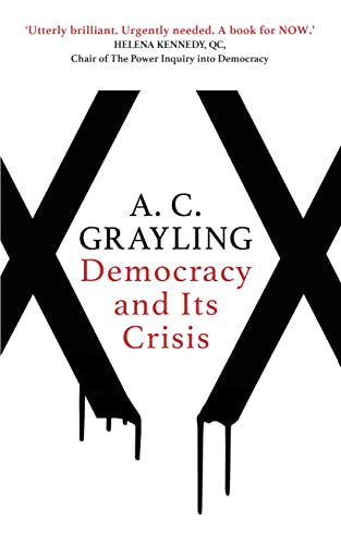 Democracy and Its Crisis: A. C. Grayling