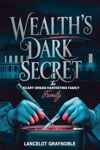 WEALTH'S DARK SECRET von LANCELOT GRAYNOBLE
