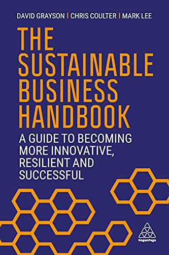 The Sustainable Business Handbook: A Guide to Becoming More Innovative, Resilient and Successful von Kogan Page