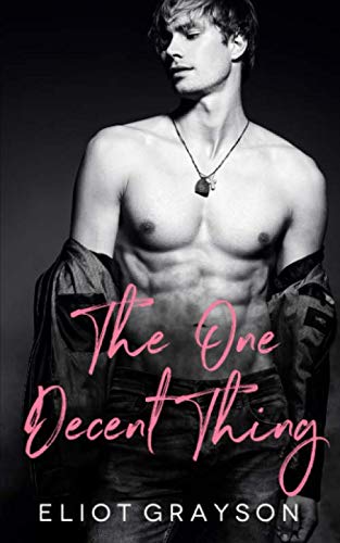 The One Decent Thing (Santa Rafaela, Band 1)