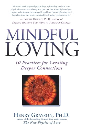 Mindful Loving: 10 Practices for Creating Deeper Connections von Avery