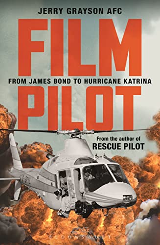 Film Pilot: From James Bond to Hurricane Katrina von Bloomsbury