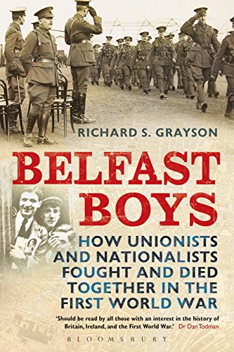 Belfast Boys: How Unionists and Nationalists Fought and Died Together in the First World War von Bloomsbury