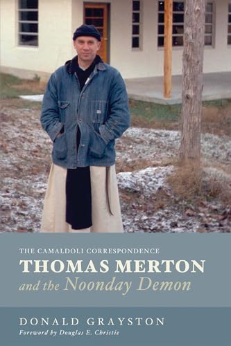 Thomas Merton and the Noonday Demon: The Camaldoli Correspondence von Cascade Books