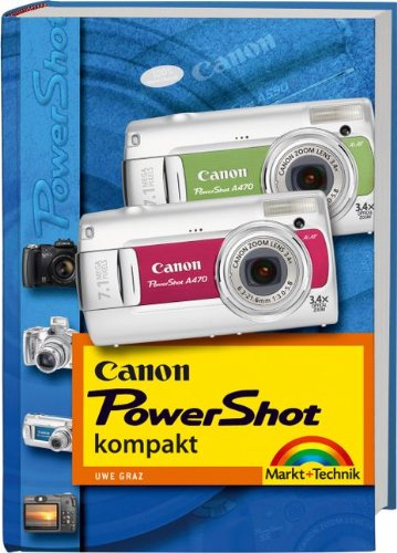 Canon Powershot kompakt: Fotospass mit Canons IXUS und Powershot von Markt + Technik