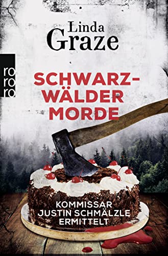 Schwarzwälder Morde: Ein Schwarzwald-Krimi von Rowohlt Taschenbuch