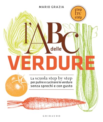 Abc delle verdure (Sapori e fantasia) von Gribaudo