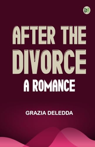 After the Divorce A Romance von Zinc Read