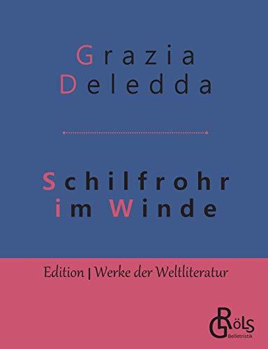 Schilfrohr im Winde (Edition Werke der Weltliteratur)