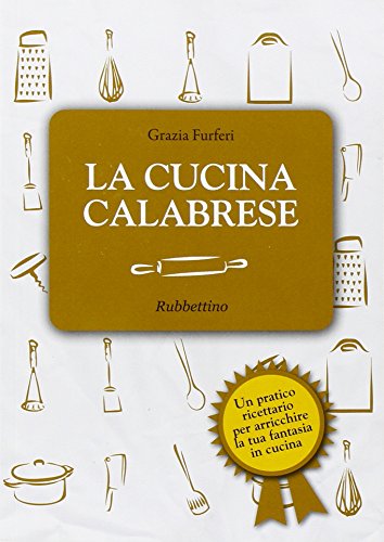 La cucina calabrese von Rubbettino