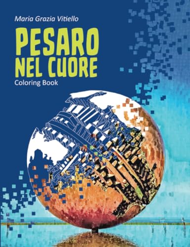 Pesaro nel Cuore: Coloring Book von Maria Grazia Vitiello