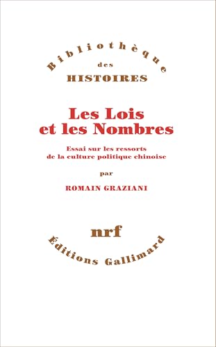 Les Lois et les Nombres: Essai sur les ressorts de la culture politique chinoise von GALLIMARD