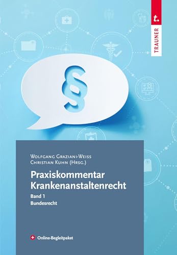 Praxiskommentar Krankenanstaltenrecht: 2-bändig: 2 Bände von Trauner Verlag