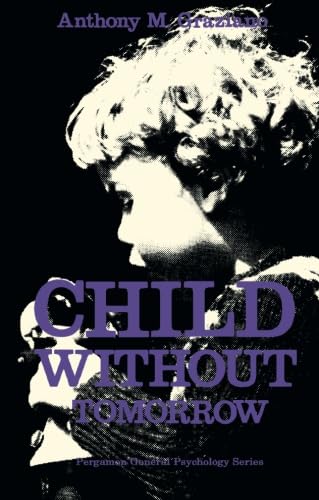 Child Without Tomorrow: Pergamon General Psychology Series von Pergamon