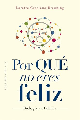 Por qué no eres feliz (Psicología) von EDICIONES OBELISCO S.L.