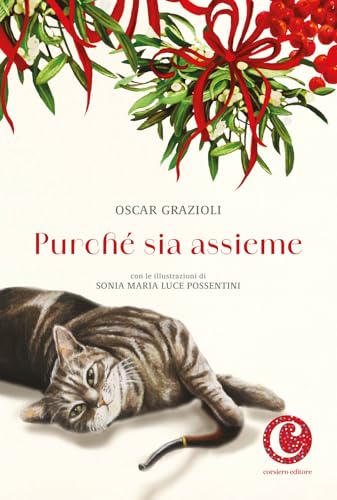 Purché insieme. Storia di un gatto, un vecchio, una pipa e un arabesco di fiocchi di neve. Ediz. a colori (Il colore del vento) von Corsiero Editore