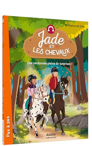 JADE ET LES CHEVAUX - Tome 04 UNE RANDONNEE PLEINE DE SURPRISES von AUZOU
