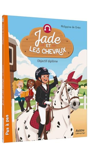 Jade et les chevaux - Objectif diplôme von AUZOU