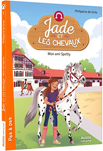 Jade et les chevaux - Tome 01 Mon ami Spotty von AUZOU