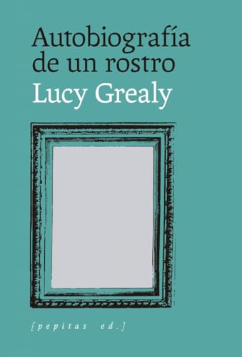 Autobiografía de un rostro (NoFicción, Band 81) von Pepitas de calabaza