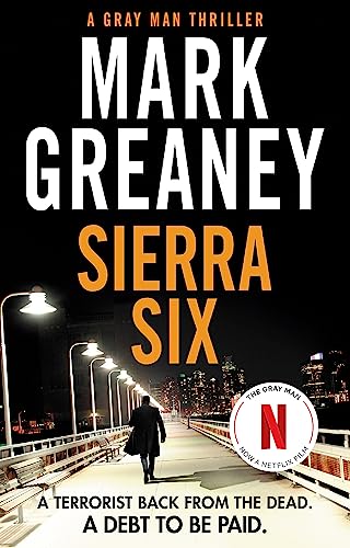 Sierra Six: The action-packed new Gray Man novel - now a major Netflix film von Sphere