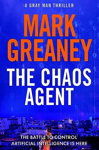 The Chaos Agent: The superb, action-packed new Gray Man thriller The Chaos Agent: The superb, action-packed new Gray Man thriller von Sphere