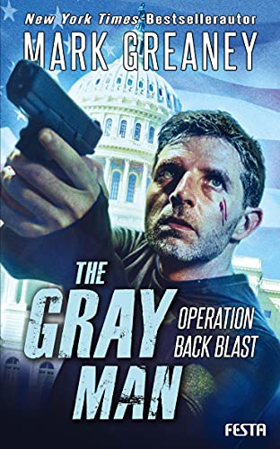 The Gray Man - Operation Back Blast von Festa Verlag