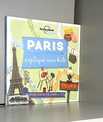 Paris expliqué aux kids von Lonely Planet