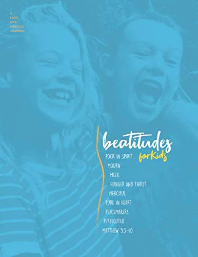 Beatitudes for Kids: A Love God Greatly Study Journal
