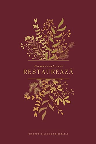 Dumnezeul care restaureaz¿: A Love God Greatly Romanian Bible Study Journal Dumnezeul care restaureaz¿: A Love God Greatly Romanian Bible Study Journal von Blurb