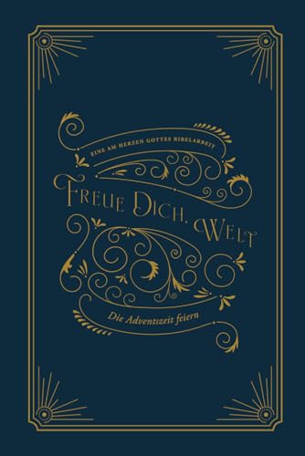 Freue dich, Welt: Die Adventszeit feiern: A Love God Greatly German Bible Study Journal Freue dich, Welt: Die Adventszeit feiern: A Love God Greatly German Bible Study Journal von Independently published