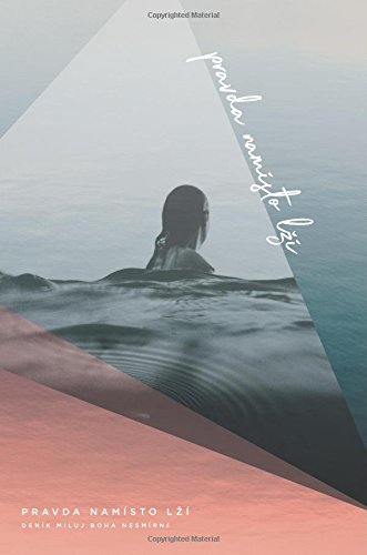 Truth Over Lies: A Czech Love God Greatly Study Journal Truth Over Lies: A Czech Love God Greatly Study Journal von CreateSpace Independent Publishing Platform