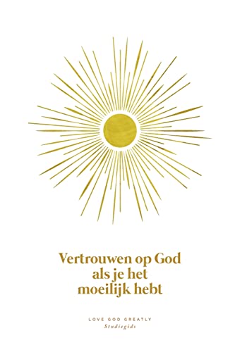Vertrouwen op God als je het moeilijk hebt: A Love God Greatly Dutch Bible Study Journal von Blurb