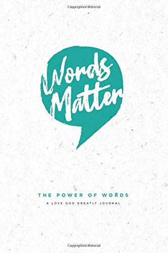 Words Matter: A Love God Greatly Study Journal von Love God Greatly