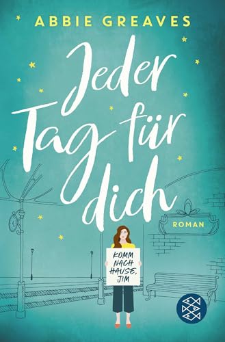 Jeder Tag für dich: Roman | »Keine klassische Liebe-mit-Hindernissen-Geschichte. Ein bewegendes Buch.« Juliane Funke, Freundin von FISCHERVERLAGE