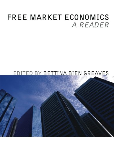 Free Market Economics: A Reader Free Market Economics: A Reader von Ludwig von Mises Institute