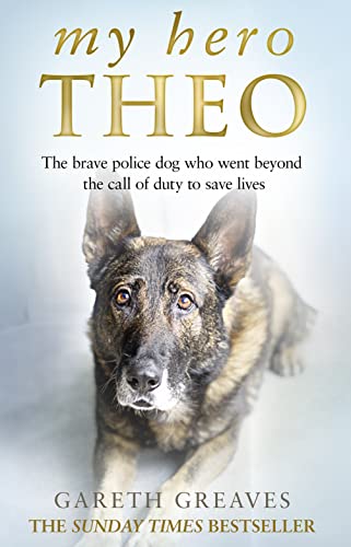 My Hero Theo: The brave police dog who went beyond the call of duty to save lives