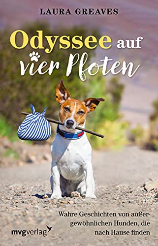 Odyssee auf vier Pfoten: Wahre Geschichten von außergewöhnlichen Hunden, die nach Hause finden