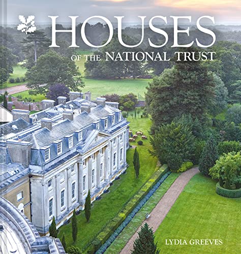 Houses of the National Trust: The history and heritage of homes and buildings from the National Trust von National Trust