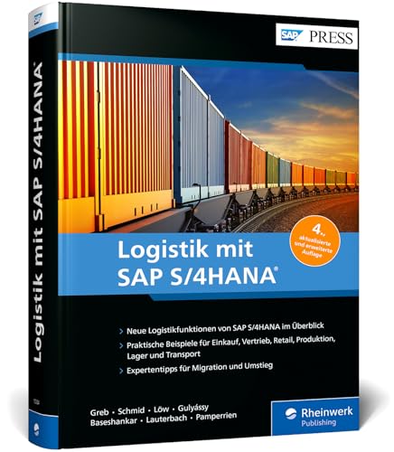 Logistik mit SAP S/4HANA: Überblick über die SAP S/4HANA-Logistikprozesse. Mit ausführlichen Einführungen und Anwendungsbeispielen (Ausgabe 2025) von Rheinwerk Verlag GmbH