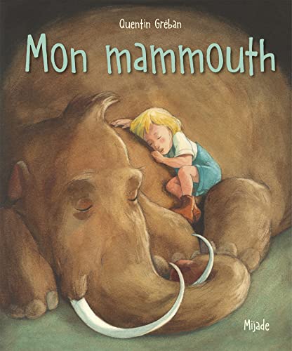 Mon mammouth - Nouvelle Edition von MIJADE