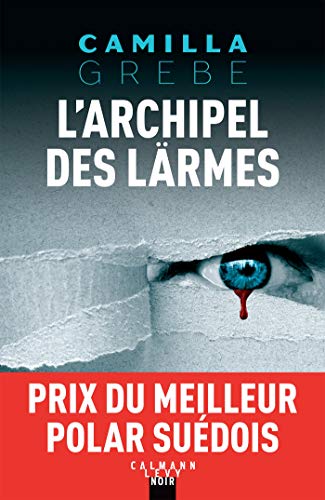 L'Archipel des larmes von Calmann-Lévy