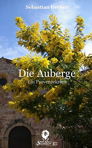 Die Auberge: Ein Provencekrimi (Die Brasserie-Reihe Band, Band 2)